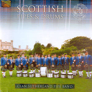 UNITED KINGDOM Clan Sutherland Pipe Band: Scottish Pipes and Drums