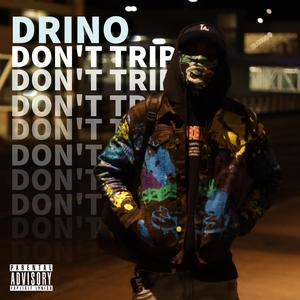 Don't Trip (Explicit)