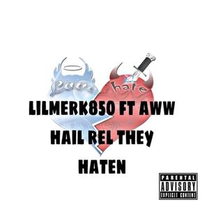 They Haten(feat. Aww Hail Rel) (Explicit)