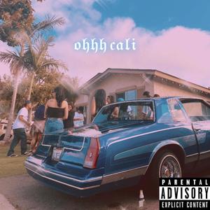 Ohhh Cali (feat. Miriam Lopez) [Explicit]