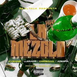 LA MEZCLO - (feat. LLERA, Chrisouul & Arespr) (Explicit)