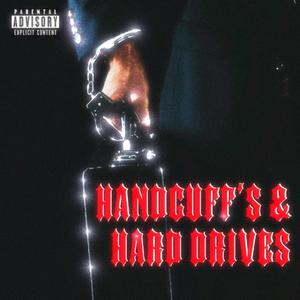 HANDCUFF'S & HARD DRIVES (Explicit)