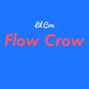 Flow Crow (Explicit)