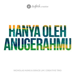 Hanya Oleh Anugerah-Mu