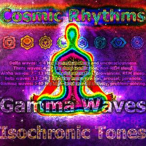 Cosmic Rhythms - Gamma - Isochronic Tones