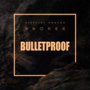 Bulletproof (feat. Jack Gardiner)