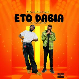 Eto dabia (feat. Qwesi Dagaati) [Explicit]