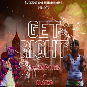 Get Right (feat. BlanXo) [Explicit]