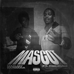 Mascot (feat. Tob Duke) (Explicit)