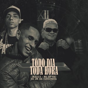 TODO DIA TODA HORA (Explicit)