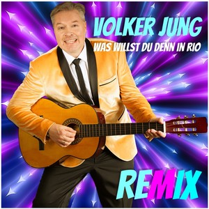 Was willst Du denn in Rio (REMIX)