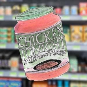 Chicken Tonight (feat. Infinite Arcade)