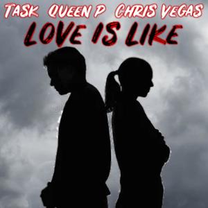 Love Is Like (feat. Queen P & Chris Vegas) [Explicit]