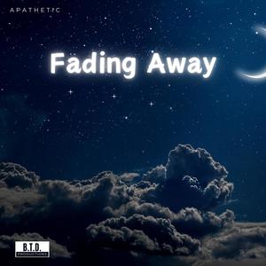 Fading Away (Explicit)