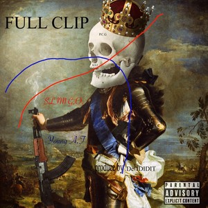 Full Clip (feat. Young At) [Explicit]