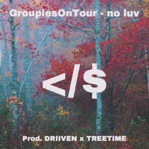 no luv (feat. Driiven & TREETIME) [Explicit]