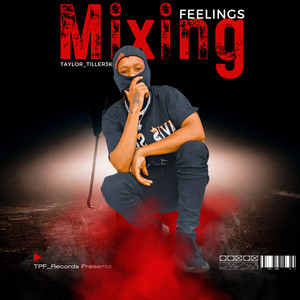 Mixing Feelings (Explicit)