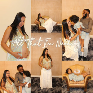 All That I'm Needing