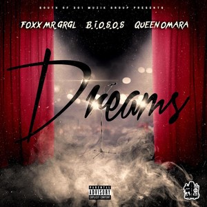 Dreams (feat. B.I.O.S.O.S & Queen Omara) (Explicit)