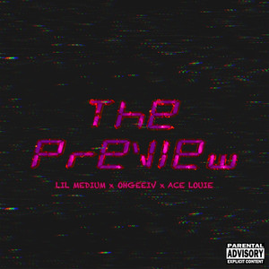 The Preview (Explicit)