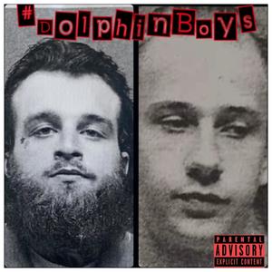 #DolphinBoys (Explicit)