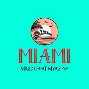 Miami (feat. MyalOne)