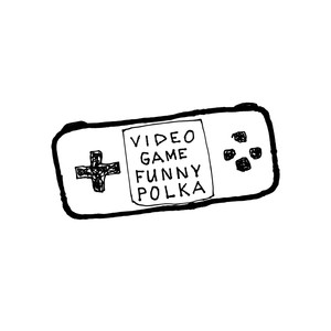 Video Game Funny Polka