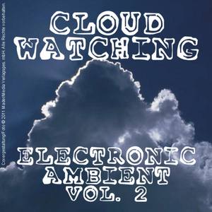 Cloud Watching - Electronic Ambient Vol. 2