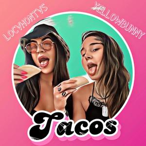 Tacos (Explicit)