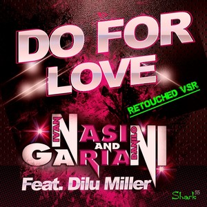 Ivan Nasini - Do for Love (Re-Touched VRS)