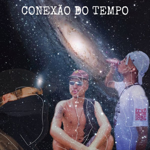 Conexão do Tempo (Explicit)