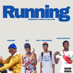 Running (feat. Rizz, Givvy TheLoudMan, Prada Don Dada & ProCurs3) (Explicit)