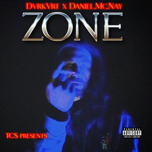 Zone (feat. Daniel McNay) (Explicit)