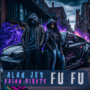 Fu Fu (Explicit)