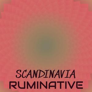 Scandinavia Ruminative