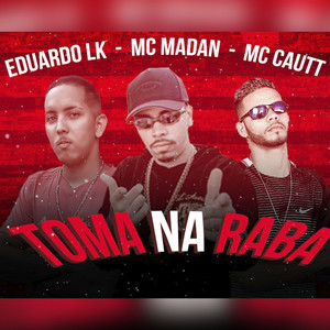 Toma Na Raba (Explicit)