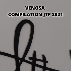 VENOSA COMPILATION JTP 2021