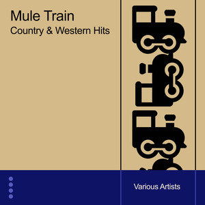 Mule Train - Country & Western Hits