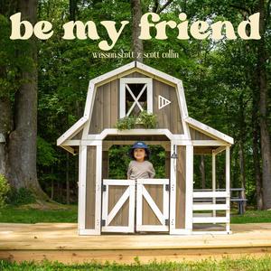 Be My Friend (feat. Scott Collin)