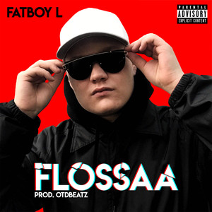 Flossaa (Explicit)