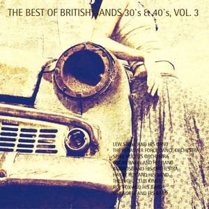 The Best of British Bands, 30's & 40's, Vol. 3