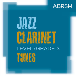 Jazz Clarinet Tunes, ABRSM Grade 3