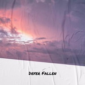 Defer Fallen