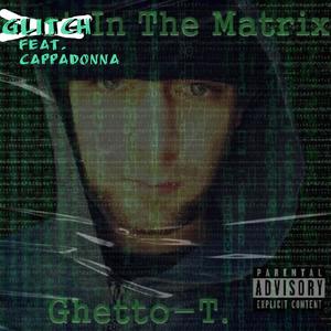 Glitch In The Matrix (feat. Cappadonna) [Explicit]