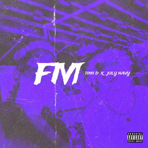 FM (feat. July navy)