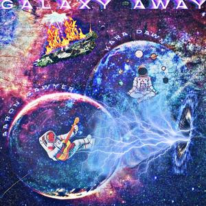 Galaxy Away(feat. Kara Dawn) (Explicit)