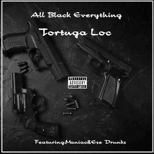 All Black Everything (feat. Maniac 1800 & Ese Drunks) [Explicit]