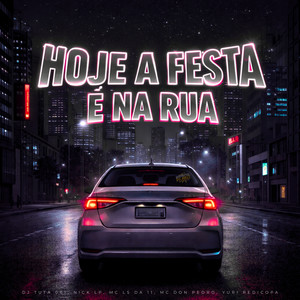 Hoje a Festa e Na Rua (Explicit)