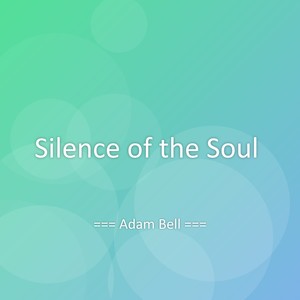 Silence of the Soul