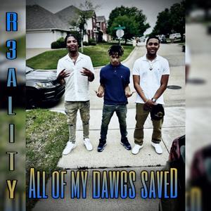 All of my dawgs saved (Explicit)